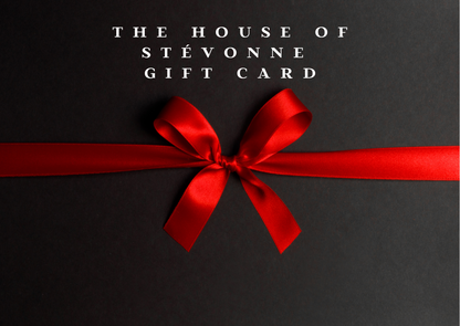 The House of Stévonne Gift Card