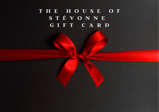 The House of Stévonne Gift Card